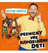 Miro Jaroš - Pesničky Pre (Ne)poslušné Deti