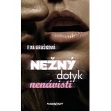 Eva Hrašková - Nežný dotyk nenávisti