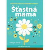 Meagan Francis: Šťastná mama