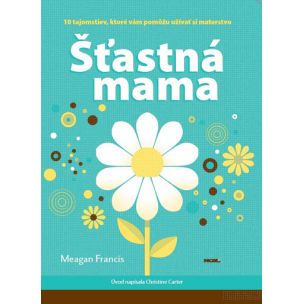 Meagan Francis: Šťastná mama