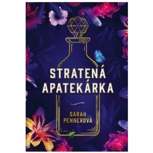 Sarah Pennerová: Stratená apatekárka