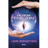 Liane Moriartyová: Zaľúbená hypnotizérka