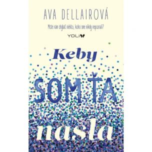 Dellairová Ava: Keby som ťa našla