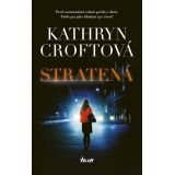 Croftová Kathryn: Stratená