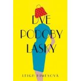 Leigh Himesová: Dve podoby lásky