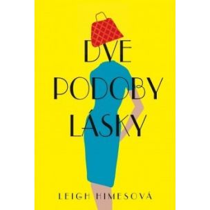 Leigh Himesová: Dve podoby lásky