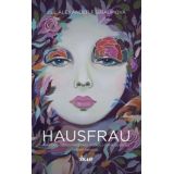 Alexander Jill Essbaum: Hausfrau