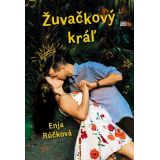 Enja Rúčková: Žuvačkový kráľ