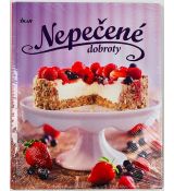 Kolektív: Nepečené dobroty