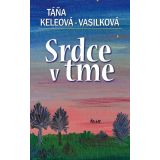 Táňa Keleová-Vasilková: Srdce v tme