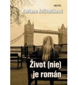 Adriana Krištofíková: Život (nie) je román