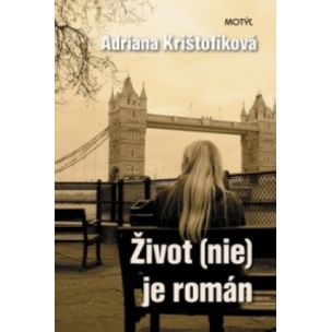 Adriana Krištofíková: Život (nie) je román