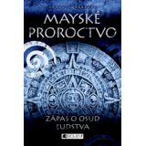 Christy Raedeke: Mayské proroctvo (Zápas o osud ľudstva)