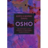 Osho Rajneesh: Kľúče k novému životu