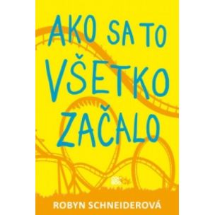 Robyn Schneiderová: Ako sa to všetko začalo