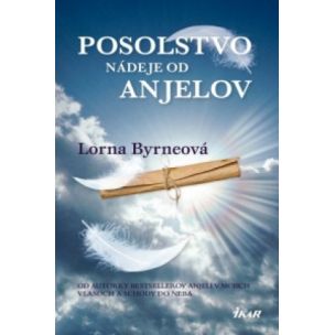 Byrneová Lorna: Posolstvo nádeje od anjelov