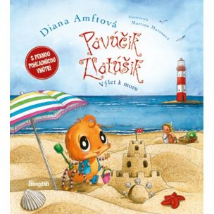 Martina Amftová a Diana Matosová: Pavúčik Zlatúšik 6: Výlet k moru