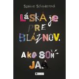 Sabine Schoderová: Láska je pre bláznov. Ako som ja - narazený roh