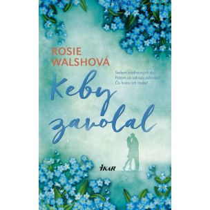 Walshová Rosie: Keby zavolal