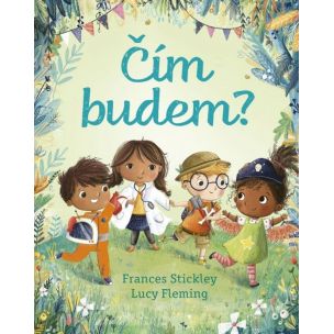 Frances Stickley Lucy Fleming: Čím budem?