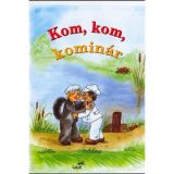 Vladimíra Vopičková: Kom, kom, kominár