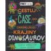 Autorský kolektív: Cestuj v čase do ohromujúcej krajiny dinosaurov