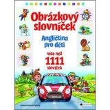 Obrázkový slovníček: Angličtina pre deti - Viac ako 1111 slovíčok