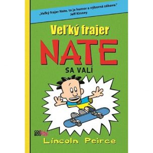 Lincoln Peirce: Veľký frajer Nate sa valí