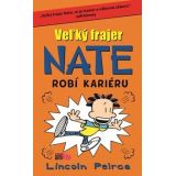 Peirce Lincoln: Veľký frajer Nate Robí kariéru