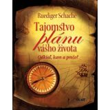 Ruediger Schache: Tajomstvo plánu vášho života