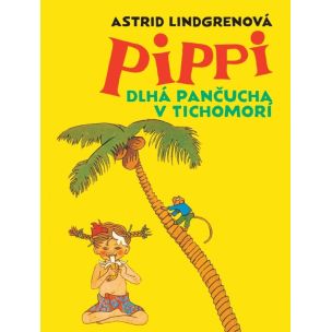 Lindgrenová Astrid: Pippi Dlhá pančucha v Tichomorí