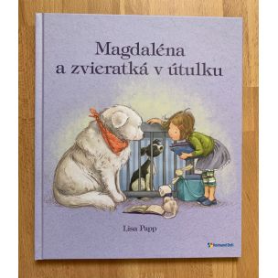 Papp Lisa: Magdaléna a zvieratká v útulku