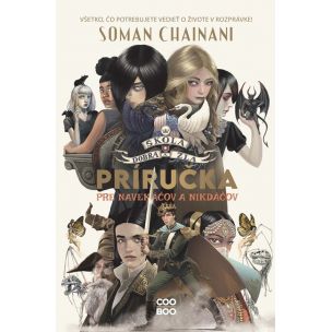 Soman Chainani - Škola dobra a zla: Príručka pre navekáčov a nikdáčov
