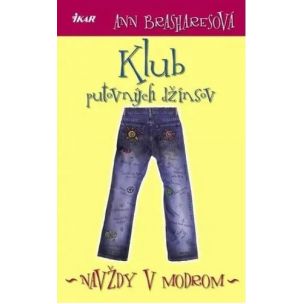 Ann Brashares - Klub putovných džínsov - Navždy v modrom