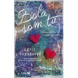 Gayle Forman - Bola som tu