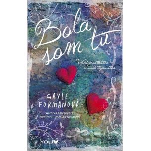 Gayle Forman - Bola som tu