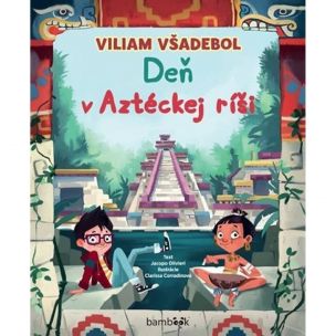 Jacopo Olivieri: Viliam Všadebol Deň v Aztéckej ríši